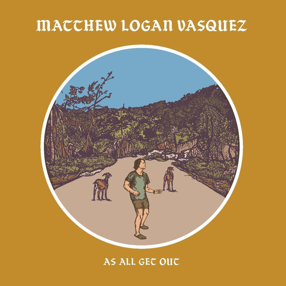 Matthew Logan Vasquez – As All Get Out