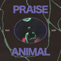 Max Pope – PRAISE ANIMAL