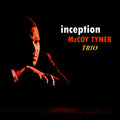 McCoy Tyner Trio – Inception