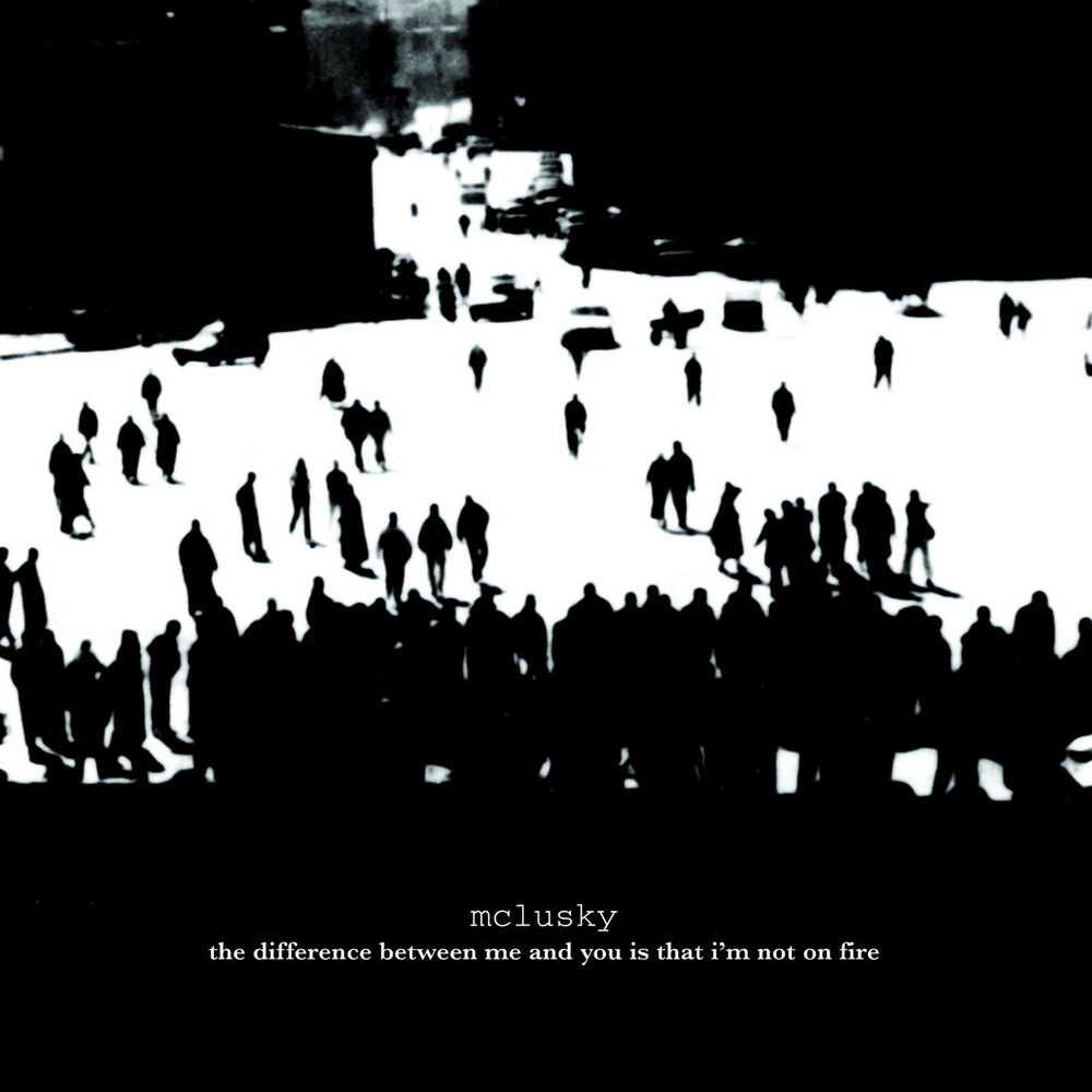mclusky – The Difference Between Me and You Is That I'm Not On Fire