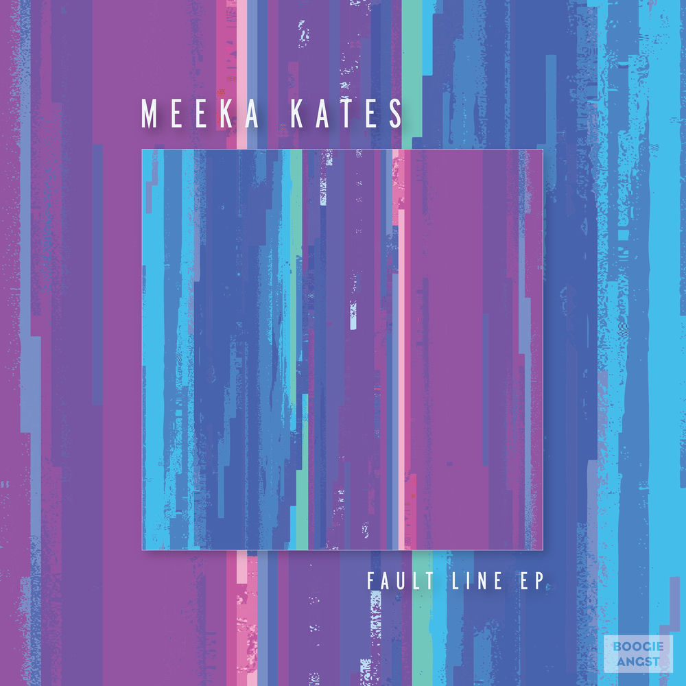 Meeka Kates – Fault Line