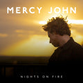 Mercy John – Nights on Fire