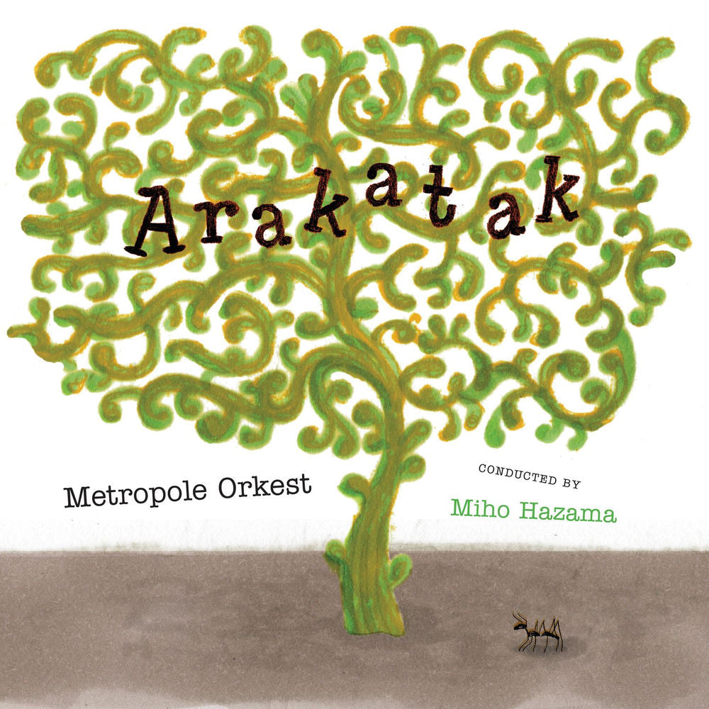 Metropole Orkest – Arakatak
