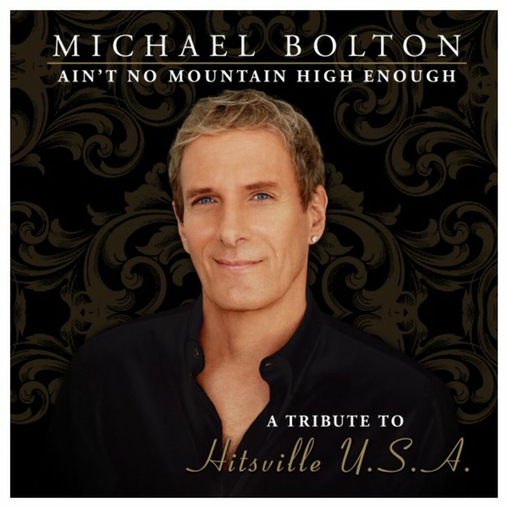 Michael Bolton – Ain't No Mountain High Enough (A Tribute to Hitsville USA) (Special Edition)