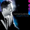 Michael Bublé – LIVE! Caught in the Act