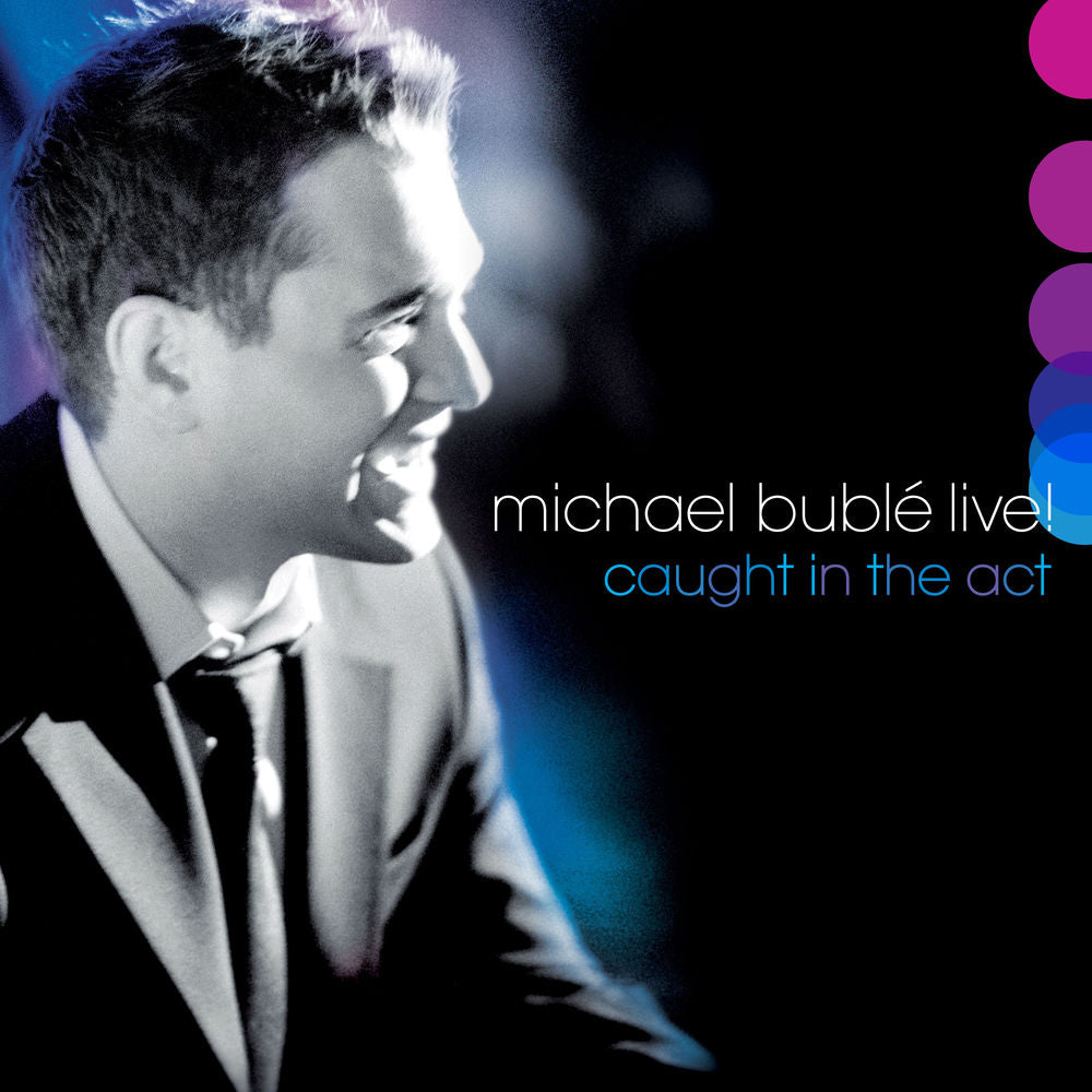 Michael Bublé – LIVE! Caught in the Act