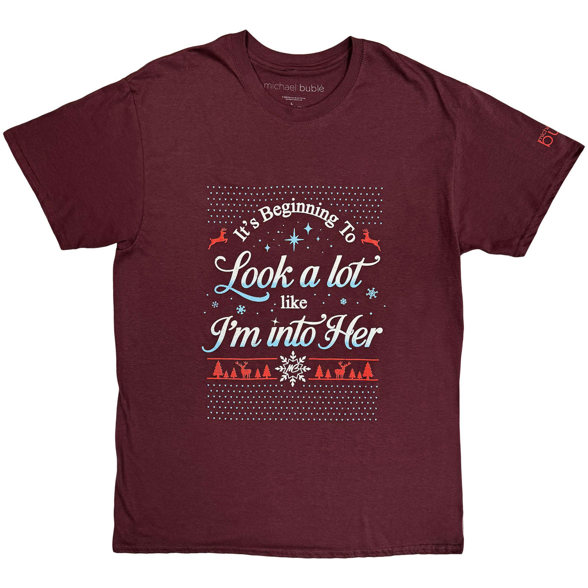 Michael Buble Unisex T-Shirt: Into Her (Maroon Red)