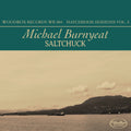 Michael Burnyeat – Saltchuck - Matchbook Sessions Vol. 3
