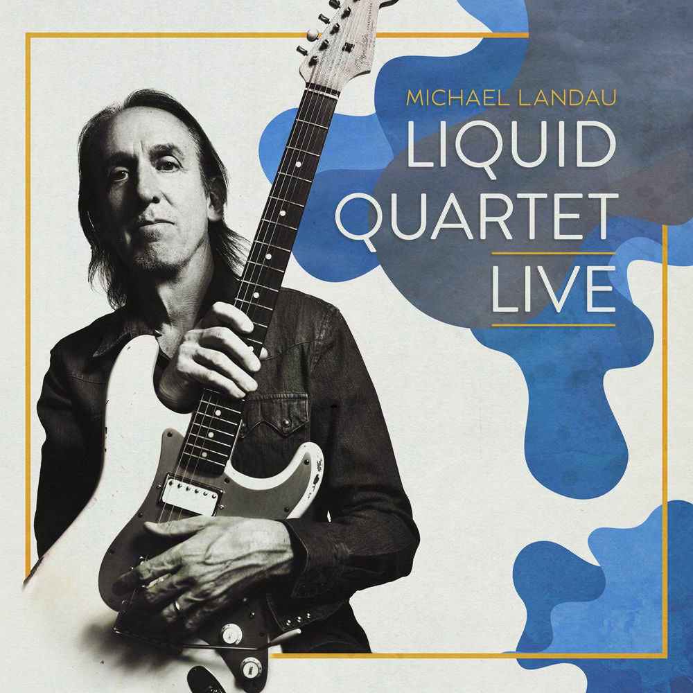 Michael Landau – Liquid Quartet Live