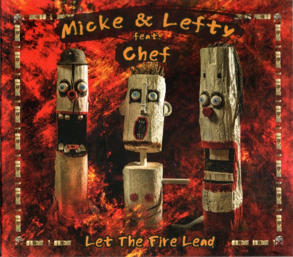 Micke & Lefty – Let The Fire Lead