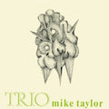 Mike Taylor – Trio (Remastered 2025)
