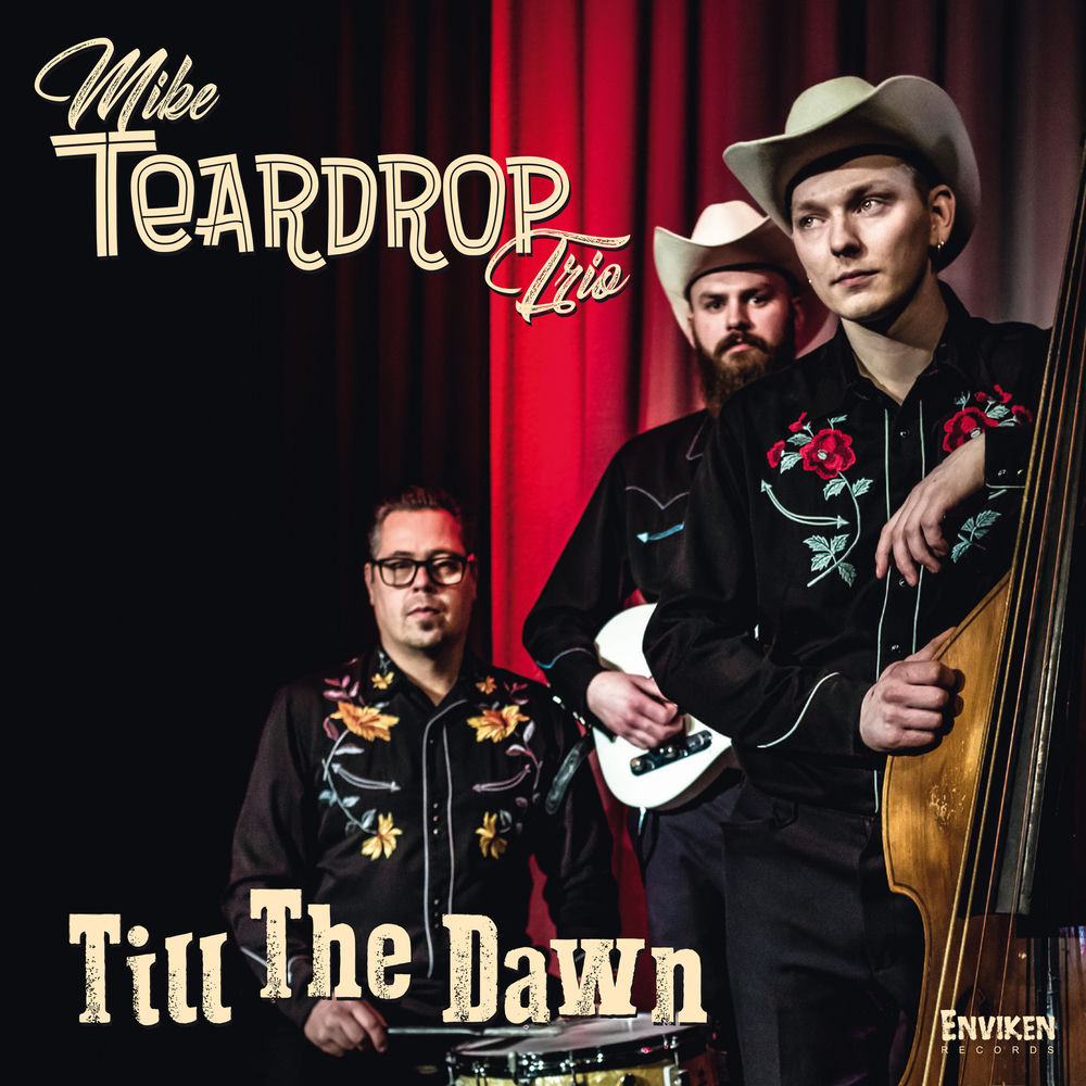 Mike Teardrop Trio – Till the Dawn