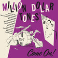 Million Dollar Tones – Come On!
