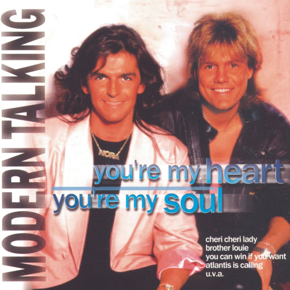 Modern Talking – You' re My Heart, You' re My Soul