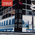 Mogwai – Young Team