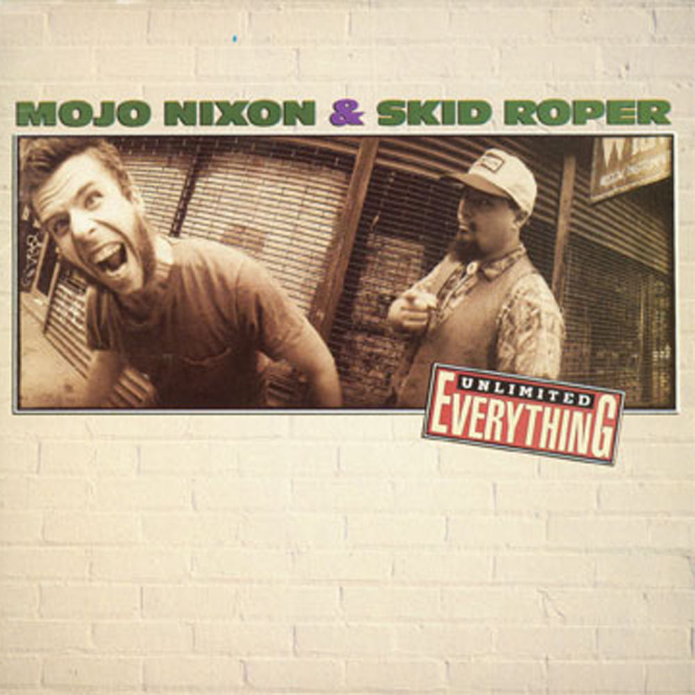 Mojo Nixon – Unlimited Everything