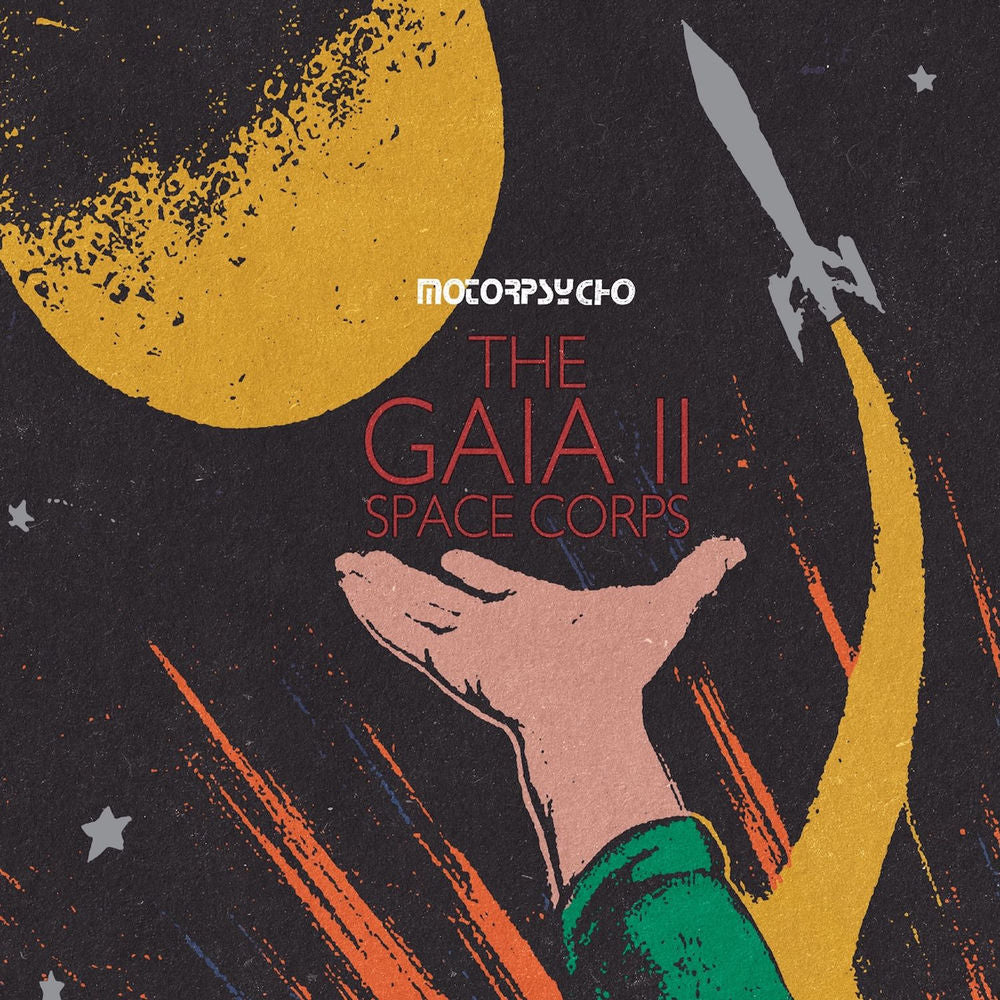 Motorpsycho – The Gaia II Space Corps
