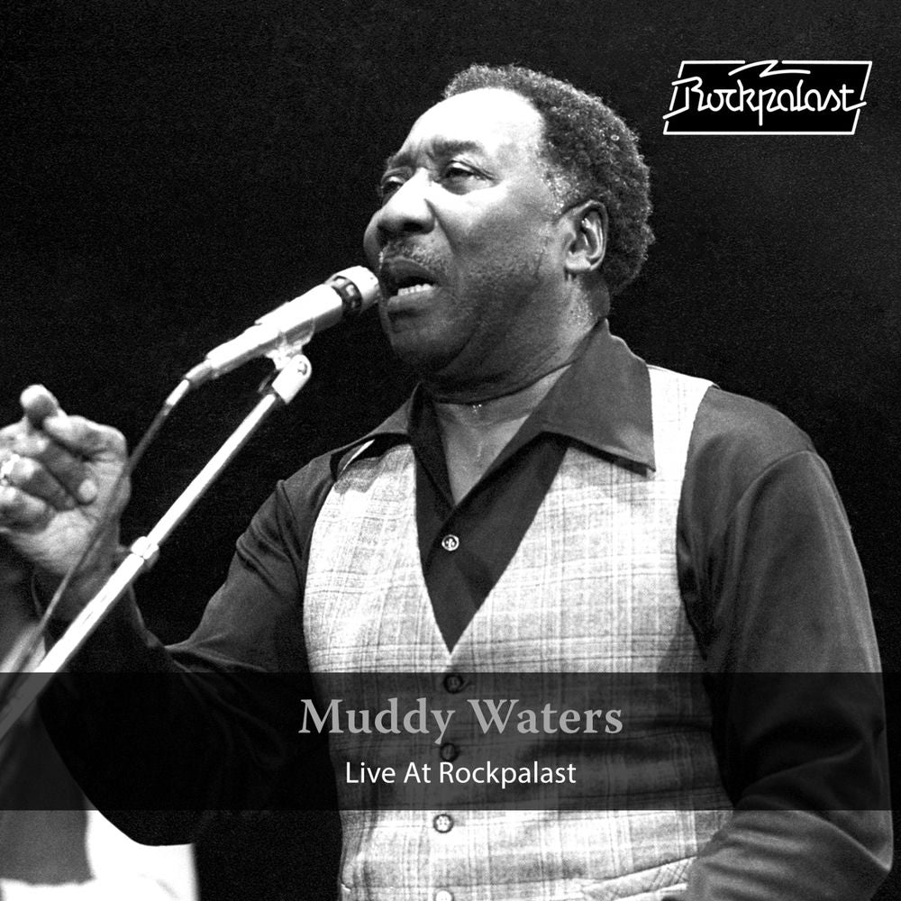 Muddy Waters – Live at Rockpalast (Live, 1978 Dortmund)