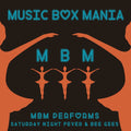 Music Box Mania – MBM Performs Saturday Night Fever & Bee Gees