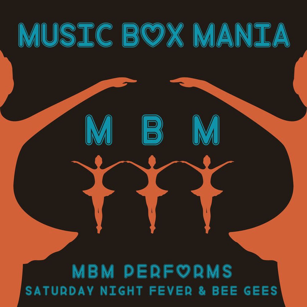 Music Box Mania – MBM Performs Saturday Night Fever & Bee Gees