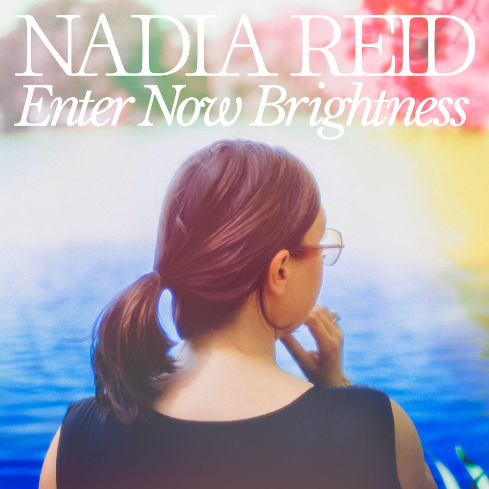 Nadia Reid – Enter Now Brightness