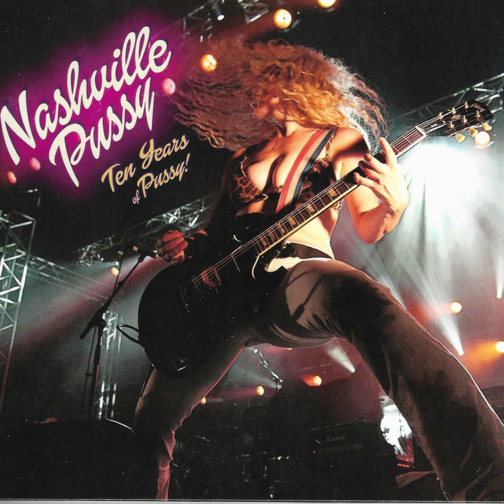 Nashville Pussy – Ten Years Of Pussy