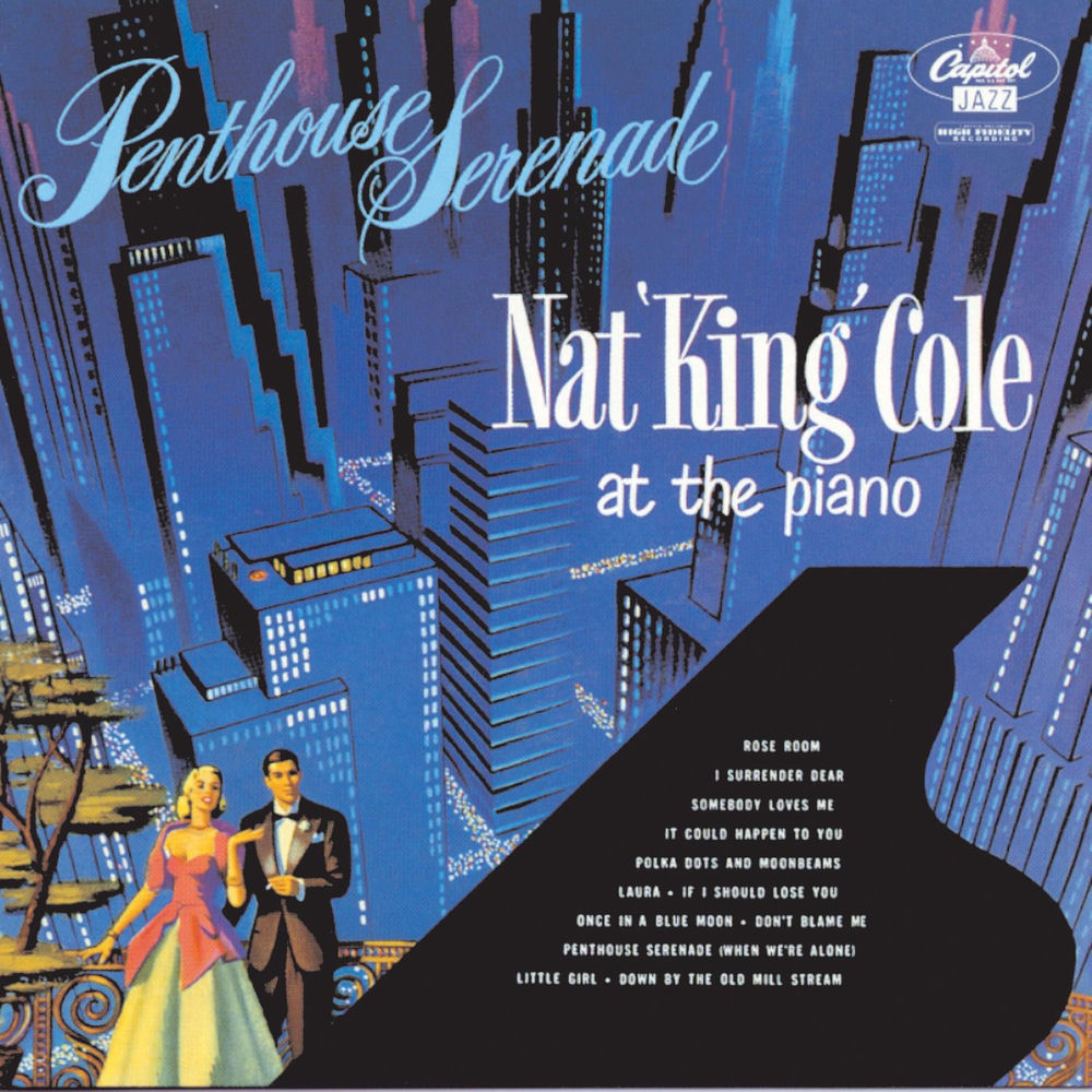 Nat King Cole – Penthouse Serenade (Deluxe Edition)