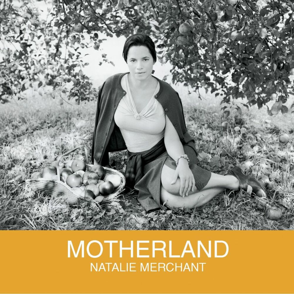 Natalie Merchant – Motherland