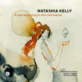 Natashia Kelly – A new beginning in this cold season