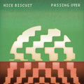 Nice Biscuit – Passing Over