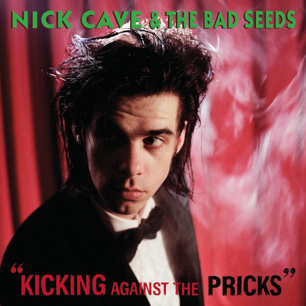Nick Cave & The Bad Seeds – Kicking Against the Pricks (Remastered 2009)