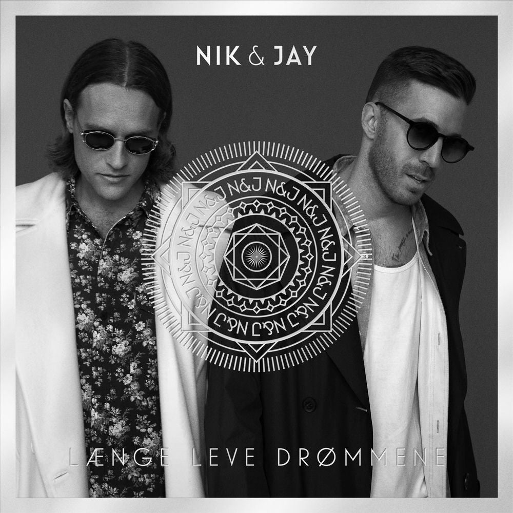 Nik & Jay – Længe Leve Drømmene