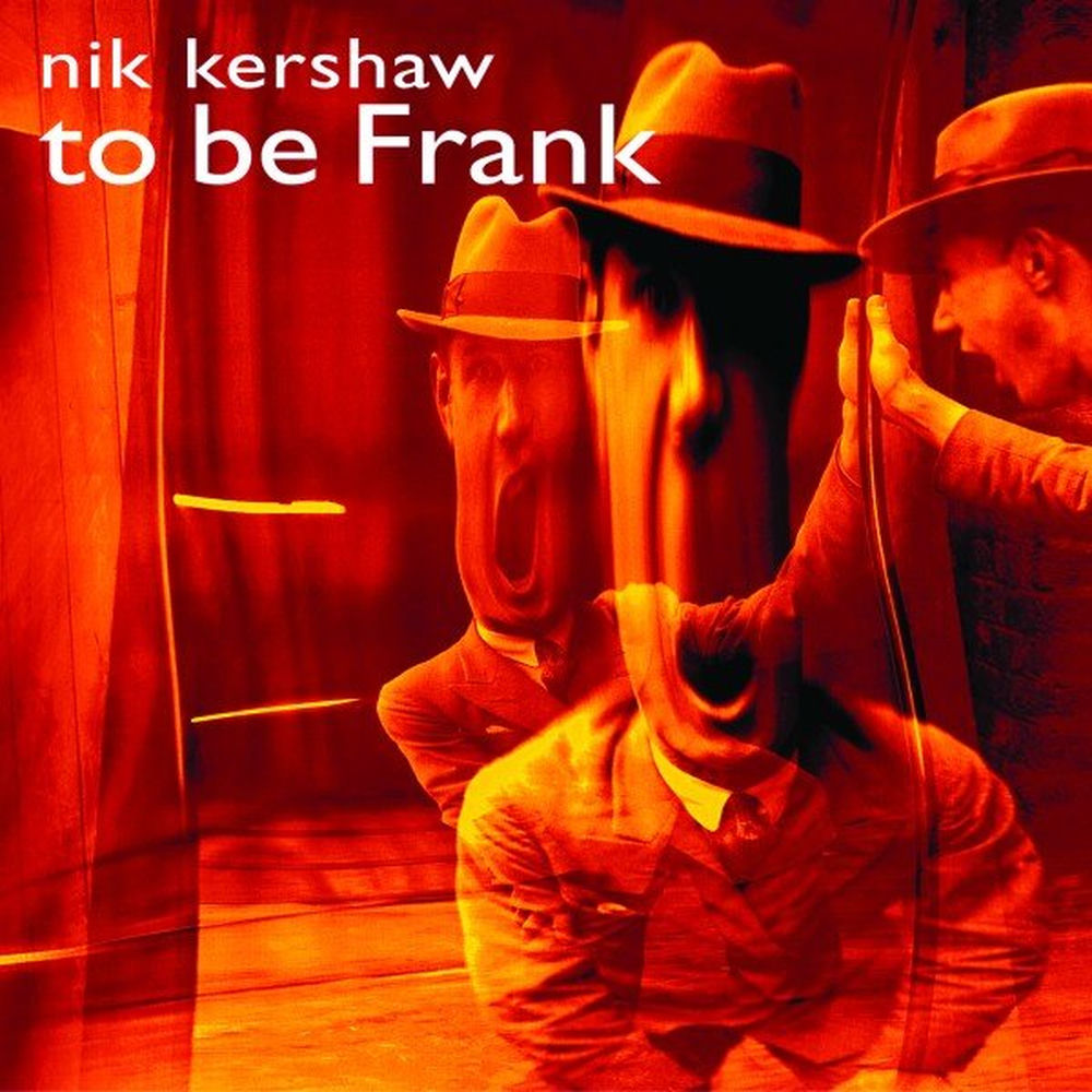 Nik Kershaw – To Be Frank