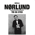 Nikolaj Nørlund – Tid og sted