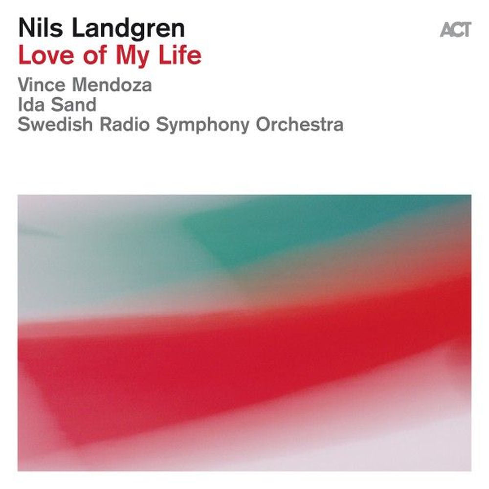 Nils Landgren – Love of My Life