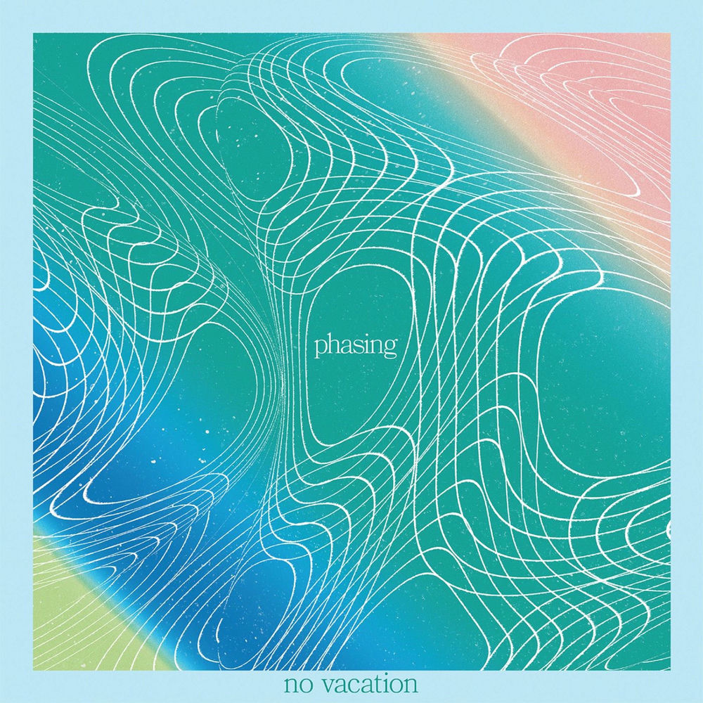 No Vacation – Phasing