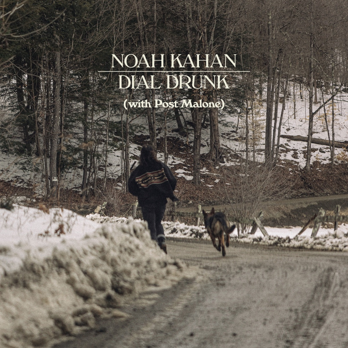 Noah Kahan & Post Malone – Dial Drunk - Single