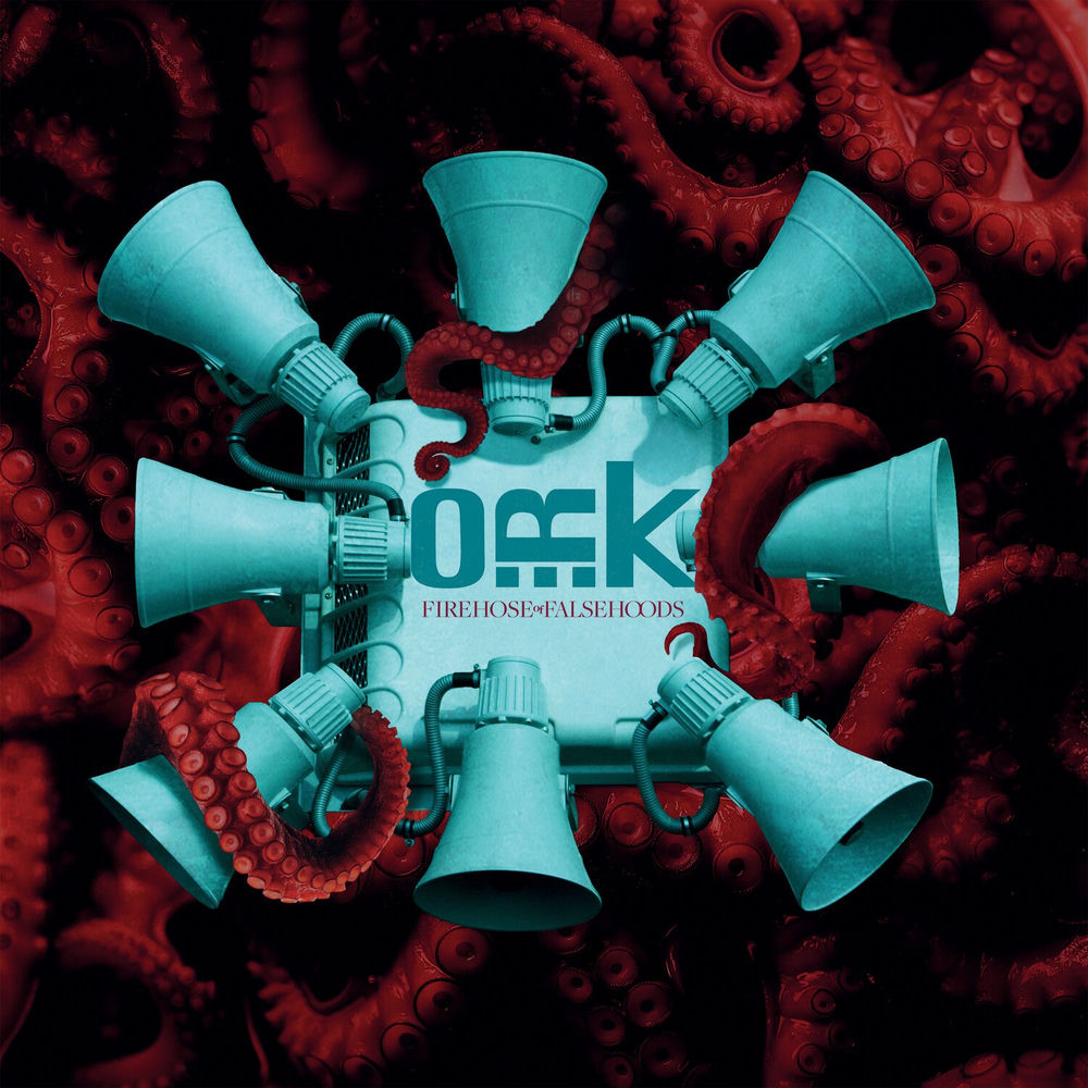 O.R.k – Firehose Of Falsehoods