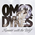 Omar Dykes – Runnin' With The Wolf