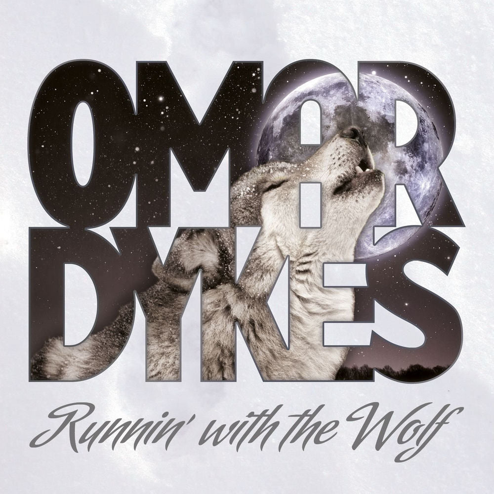 Omar Dykes – Runnin' With The Wolf