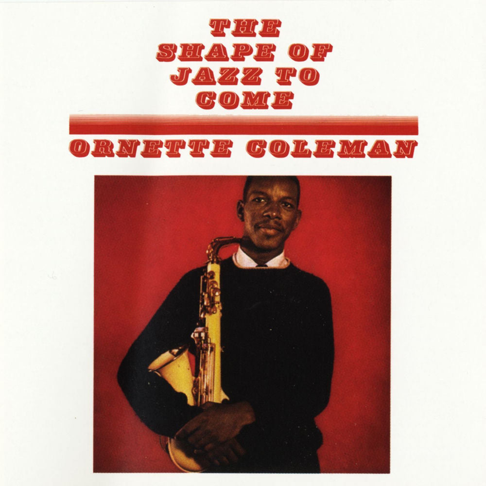 Ornette Coleman – The Shape Of Jazz To Come