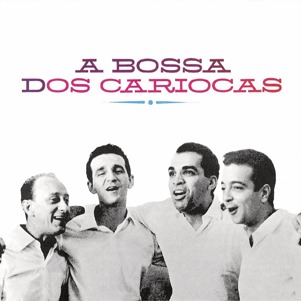 Os Cariocas – A Bossa Dos Cariocas