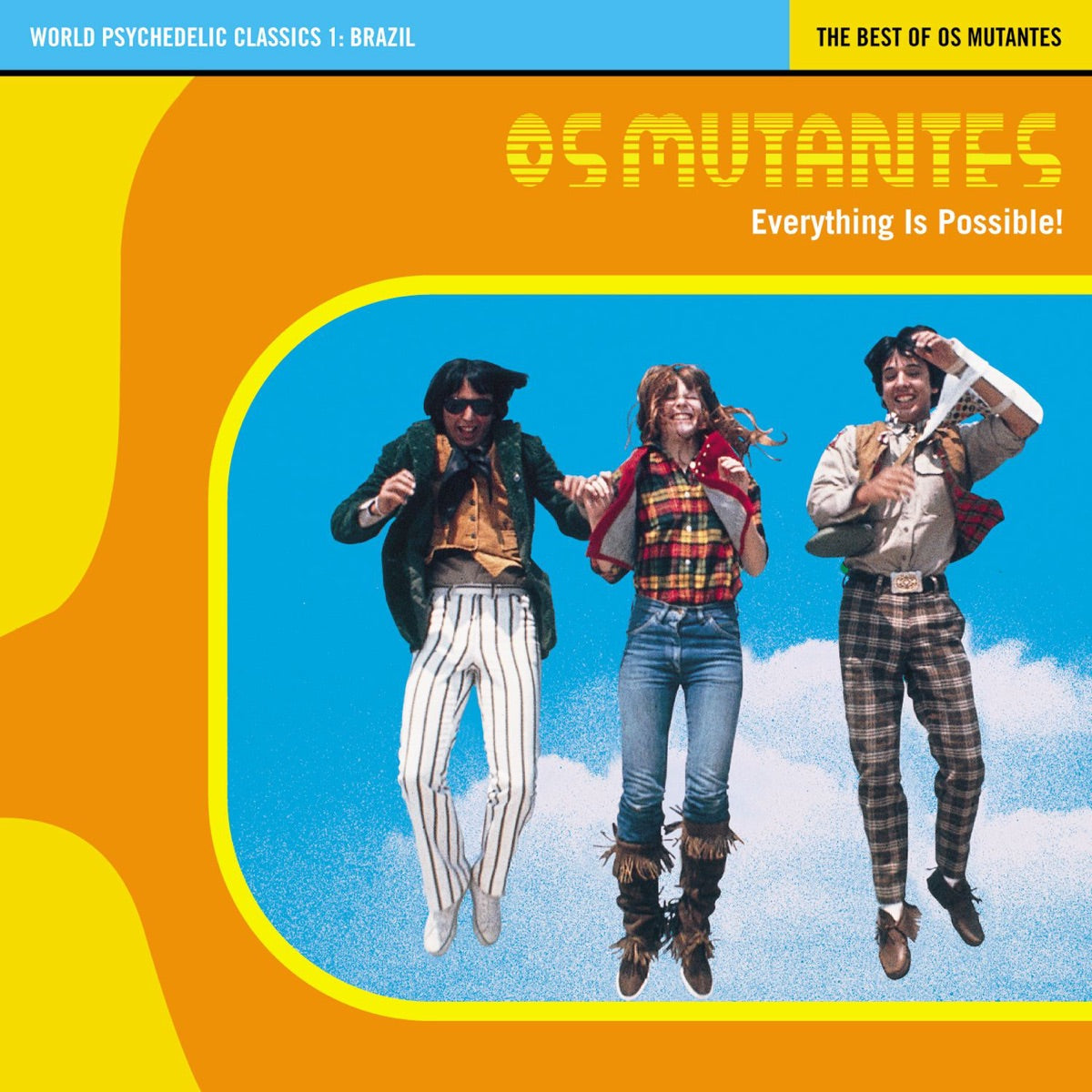 Os Mutantes – World Psychedelic Classics 1: The Best of Os Mutantes: Everything Is Possible (with Unreleased Tracks)