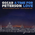 Oscar Peterson – A Time for Love: The Oscar Peterson Quartet Live in Helsinki, 1987