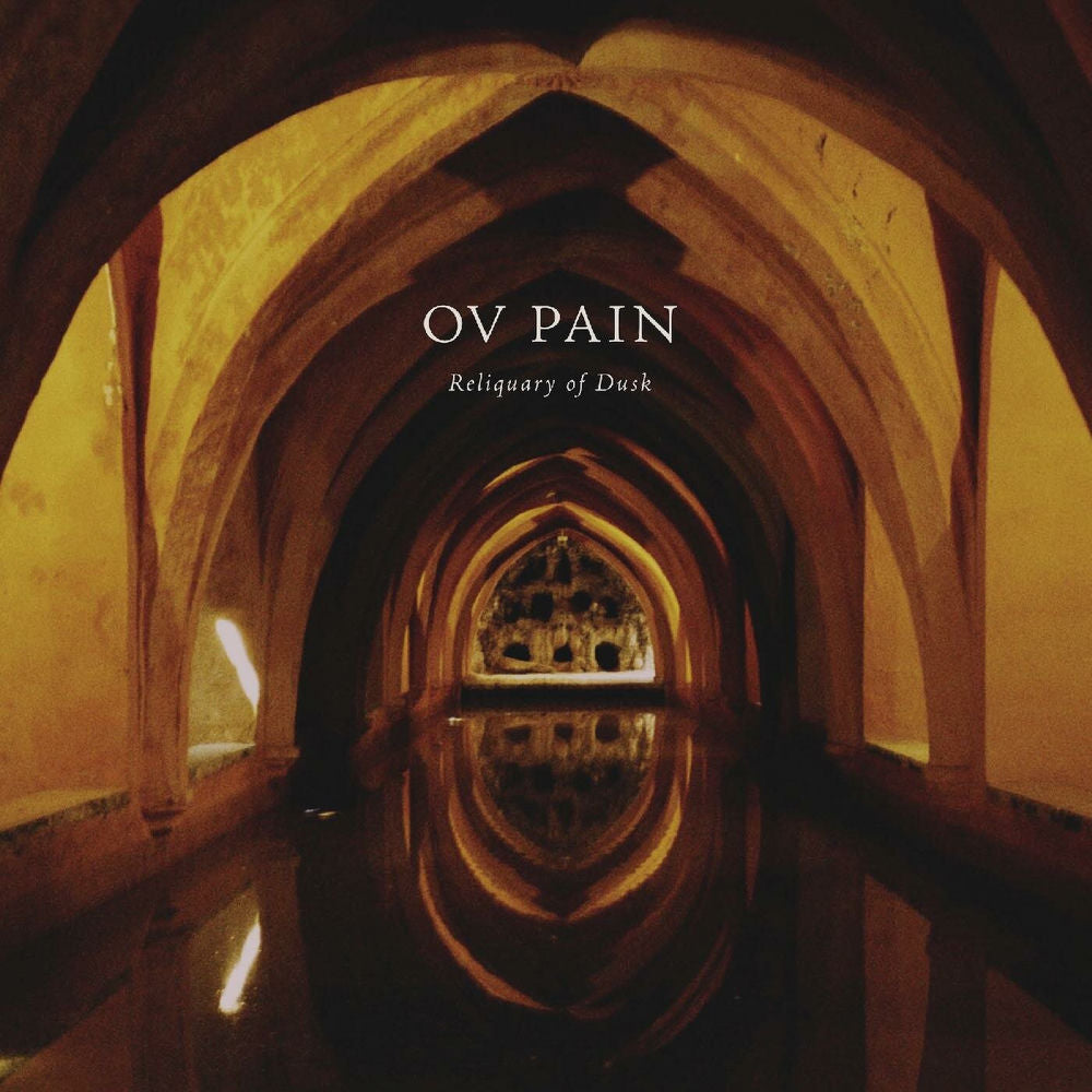 Ov Pain – Reliquary of Dusk