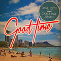 Owl City & Carly Rae Jepsen – Good Time - Single
