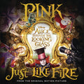 P!nk – Just Like Fire (From "Alice Through the Looking Glass") - Single