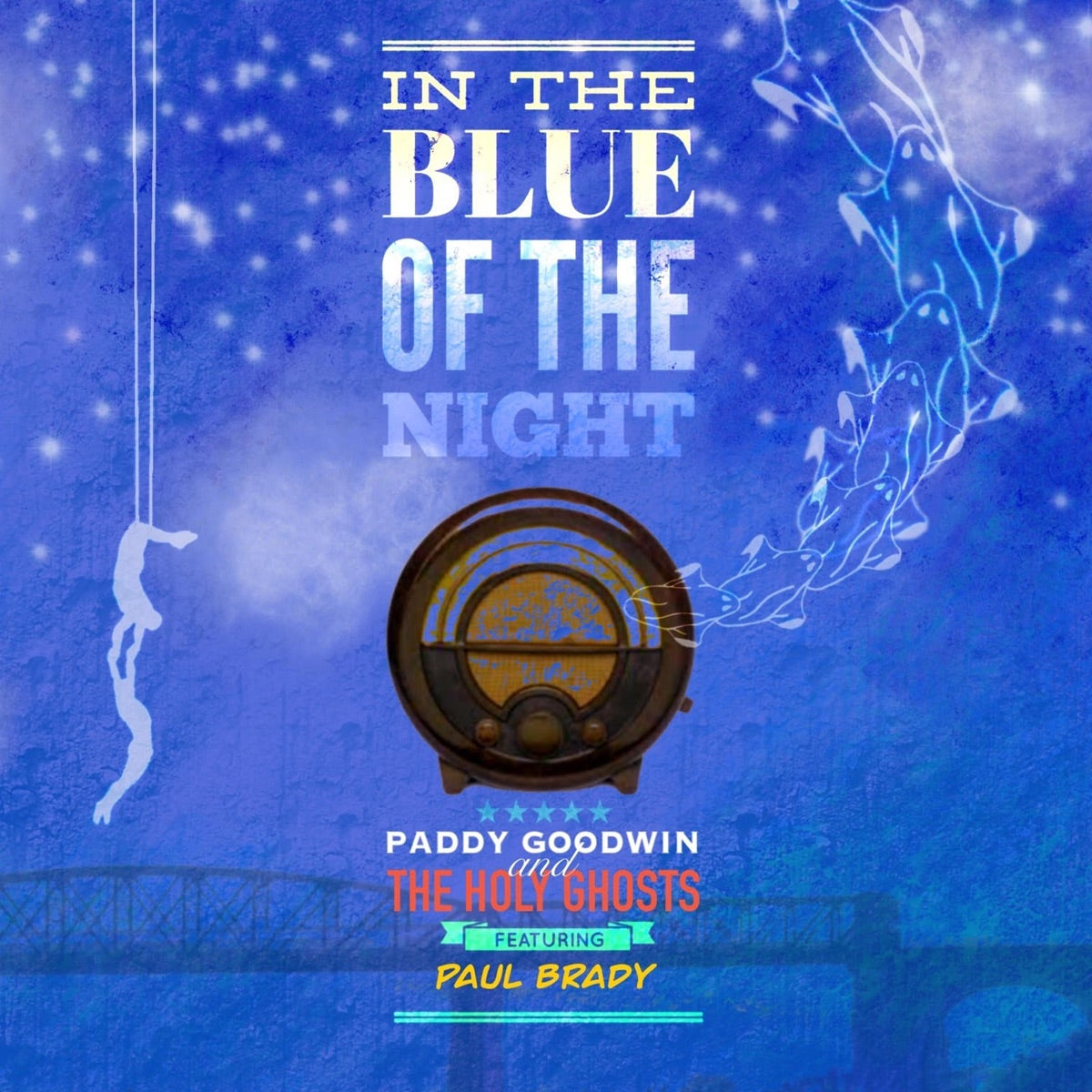 Paddy Goodwin and the Holy Ghosts – In The Blue Of The Night (feat. Paul Brady) - Single