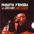 Paquito D'Rivera – Who's Smoking?