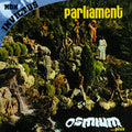 Parliament – Osmium…plus